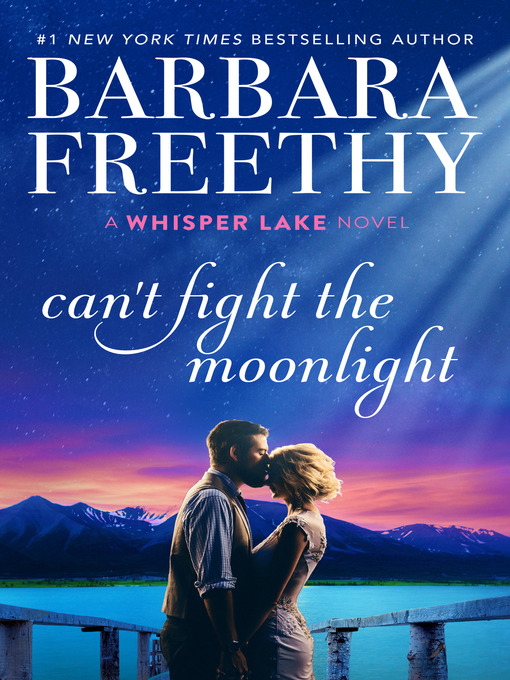Title details for Can't Fight the Moonlight by Barbara Freethy - Available